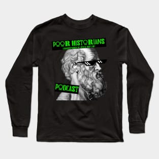 Poor Historians Podcast Cover Art Long Sleeve T-Shirt